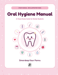 Oral Hygiene Manual: A Visual Study Guide for Dental Students by Simerdeep Kaur Pannu, soft pink paperback cover with cute tooth illustration